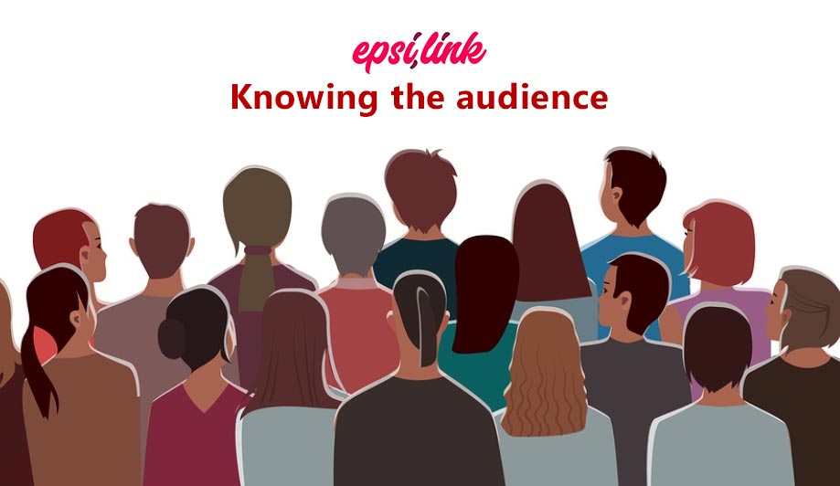 Knowing the audience